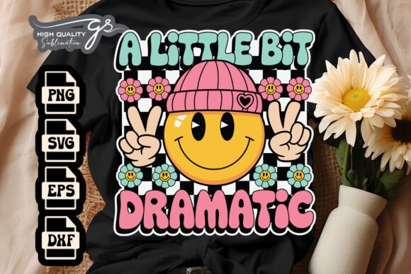A Little Bit Dramatic Funny SVG: Crafts & Graphics