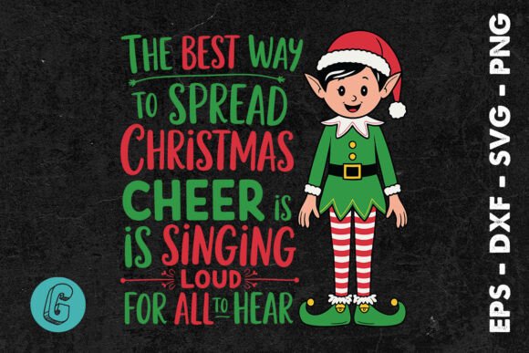 Best Way to Spread Xmas Cheer SVG: Graphics & Print Templates
