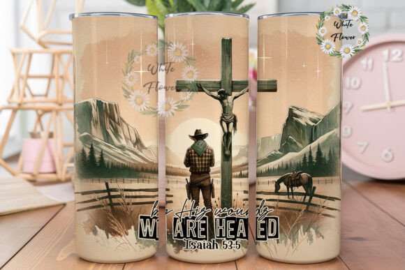 By His Wounds, We Are Healed Graphics for Tumbler Wraps
