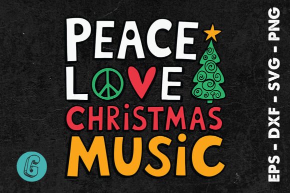 Peace Love and Christmas Music SVG Graphics for Print Templates