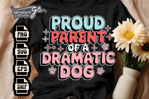 Proud Parent of a Dramatic Dog SVG